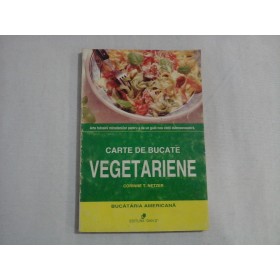     CARTE  DE  BUCATE  VEGETARIENE  -  Corinne  T. Netzer  